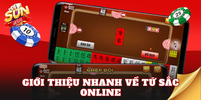 Giới thiệu nhanh về tứ sắc online