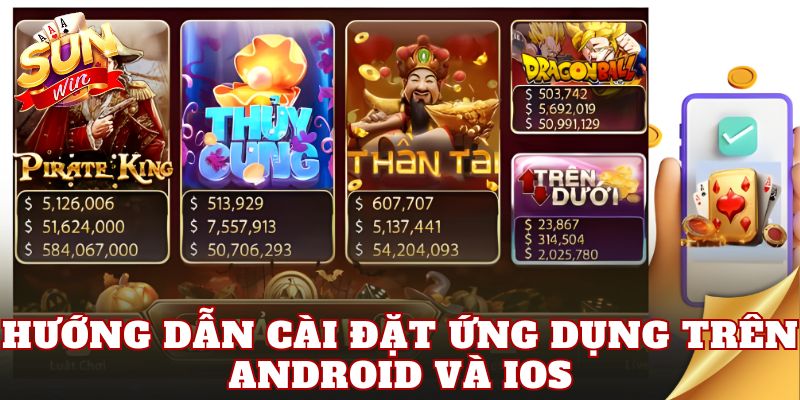 Hướng dẫn cài đặt ứng dụng trên Android và iOS