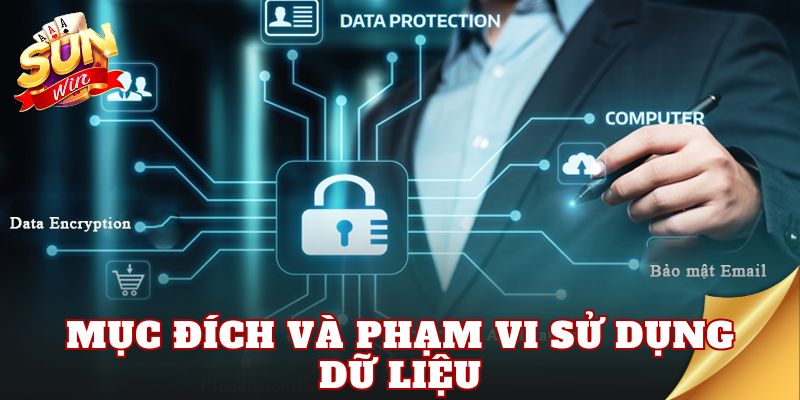 Mục đích và phạm vi sử dụng dữ liệu