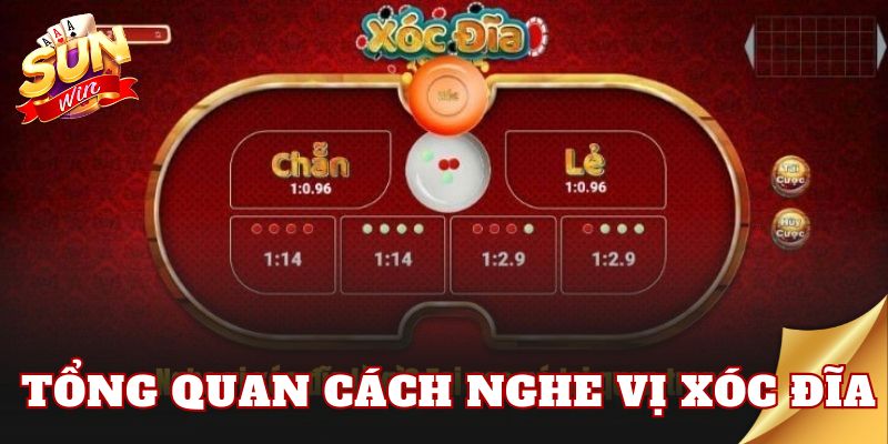 Tổng quan cách nghe vị xóc đĩa